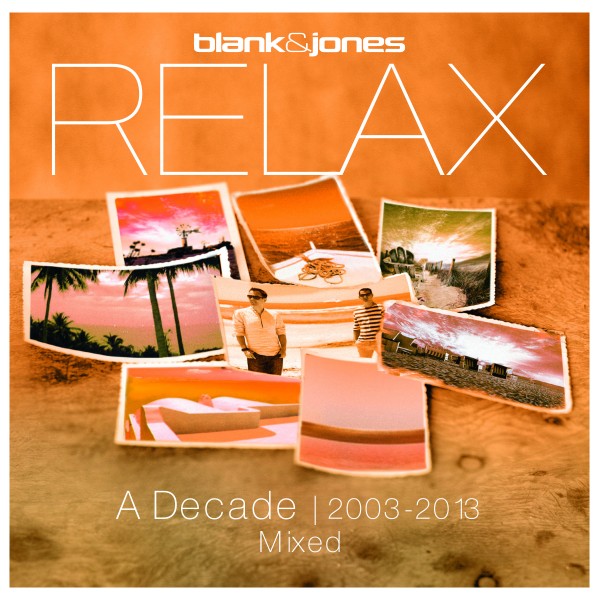 Blank & Jones - RELAX - A DECADE 2003-2013 MIXED [4260154683290]